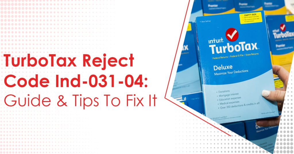 turbotax-reject-code-ind-031-04